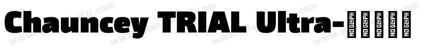 Chauncey TRIAL Ultra字体转换